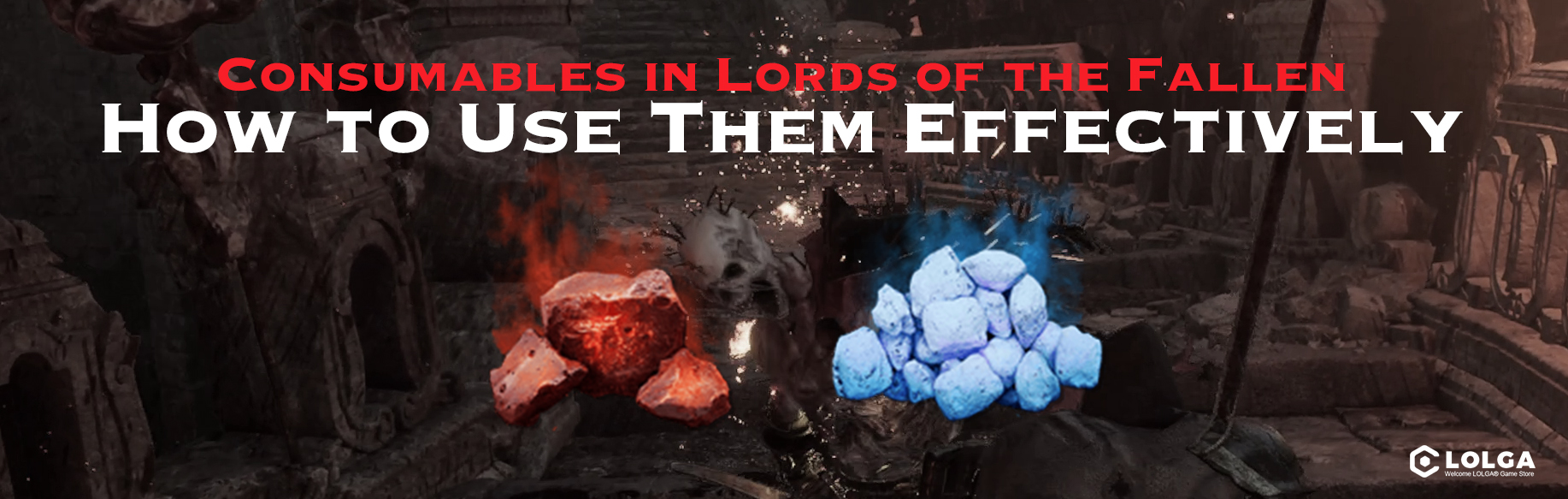 Consumables in Lords of the Fallen: How to Use Them Effectively